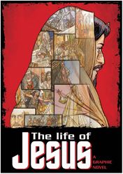A Life of Jesus: A Graphic Novel
