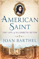 American Saint: The Life of Elizabeth Seton