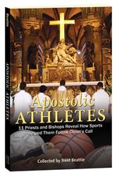 Apostolic Athletes: 11 Priests and Bishops Reveal How Sports Helped Them Follow Christs Call