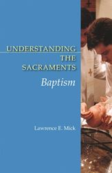 Baptism: Understanding the Sacraments 