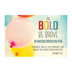 Be Bold Be Brave Pass It On Card