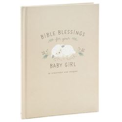 Bible Blessings for Your Baby Girl: 50 Scriptures and Prayers Book