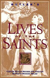 Butlers Lives of the Saints Concise Edition, Revised and Updated