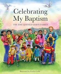 Celebrating My Baptism The Day I Joined Gods Family By (author) Paraclete Press  Illustrated by Estelle Corkle