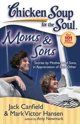 Chicken Soup for the Soul- Moms And Sons