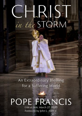 Christ in the Storm An Extraordinary Blessing for a Suffering World Author: Pope Francis Foreword by: John L. Allen Jr. Introduction by: Timothy P. O’Malley