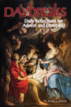 Daybreaks: Daily Reflections Advent and Christmas