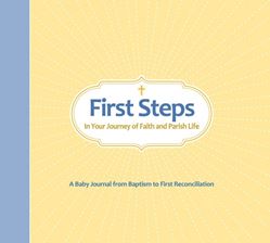 First Steps: In Your Journey of Faith and Parish Life Conor Gallagher