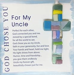 For My Uncle, God Chose You 4" Handmade Mosaic Cross