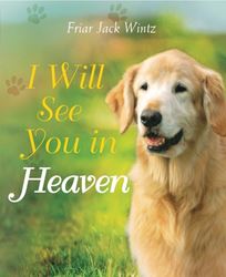 I Will See You in Heaven - Dog Edition By (author) Jack Wintz