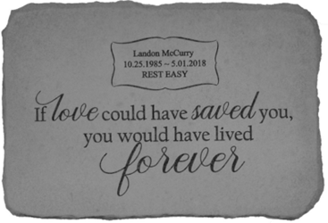 If Love Could Have Saved You Personalized Memorial Garden Stone