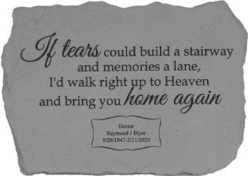 If Tears Could Build a Stairway Personalized Garden Stone *SPECIAL ORDER NO RETURN*