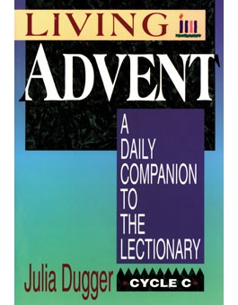 Living Advent Cycle C: A Daily Companion to the Lectionary