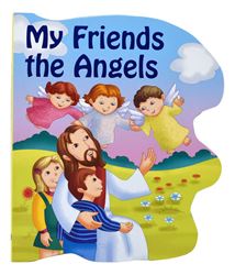 My Friends The Angels Hardcover