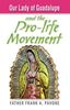 Our Lady of Guadalupe and the Pro-Life Movement BY Frank Pavone
