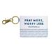 Pray More Worry Less ID Case Keychain