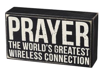 Prayer - The Worlds Greatest Wireless Connection Box Sign