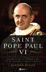 Saint Pope Paul VI Celebrating the 262nd Pope of the Roman Catholic Church