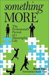 Something More: The Professional’s Pursuit Of A Meaningful Life