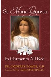 St. Maria Goretti: In Garments All Red Rev. Fr. Godfrey Poage, C.P.
