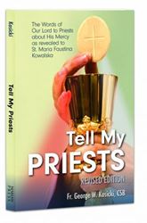 Tell My Priests BY Fr. George W. Kosicki, CSB
