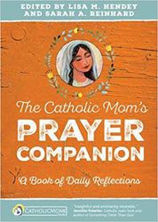 The Catholic Moms Prayer Companion
