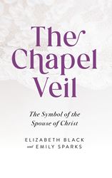 The Chapel Veil: The Symbol of the Spouse of Christ