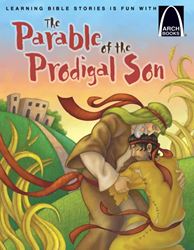  The Parable of the Prodigal Son - Arch Book by Rottmann, Erik