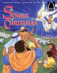 The Songs of Christmas - Arch Book by Lisa M. Clark