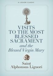 Visits to the Most Blessed Sacrament and the Blessed Virgin Mary: Larger-Print Edition